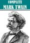 [The Adventures of Tom and Huck 01] • The Complete Mark Twain Collection